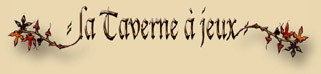 La taverne � jeux